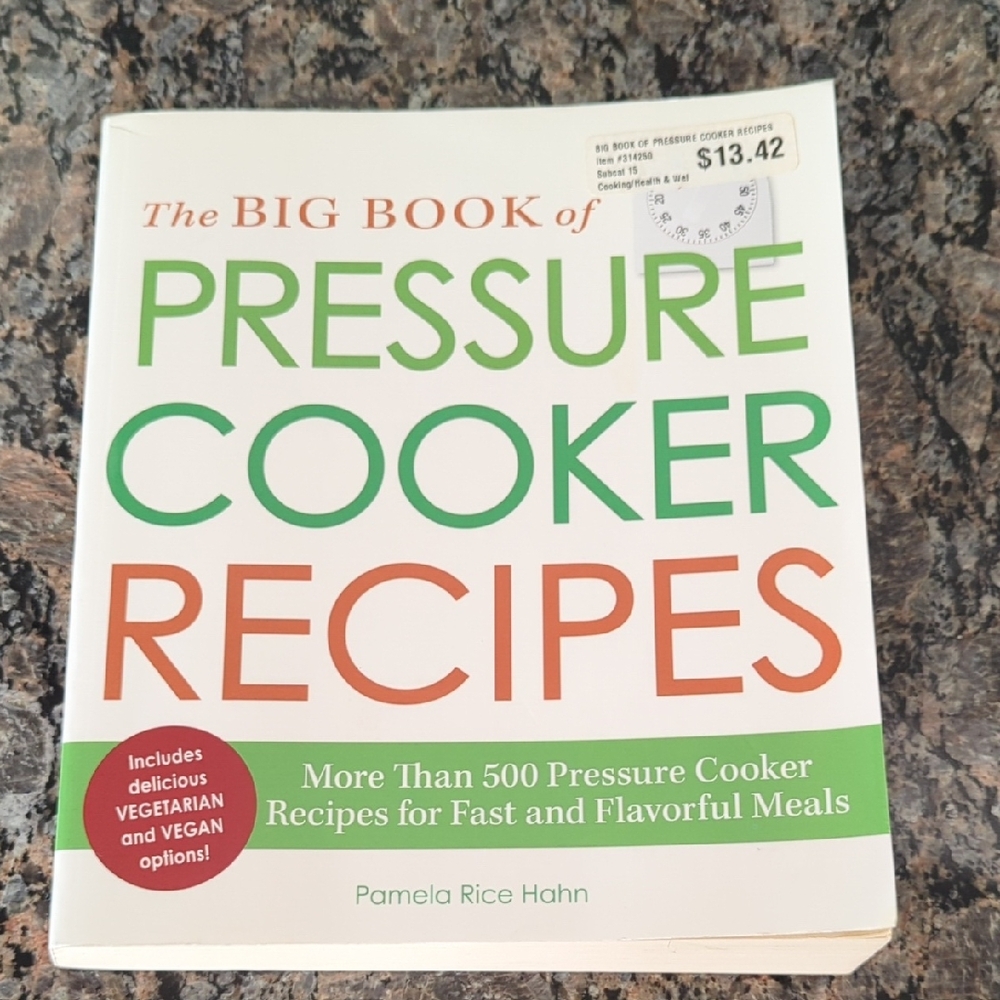 The Big Book of Pressure Cooker Recipes by Pamela Rice Hahn